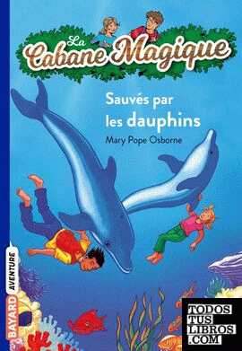 La cabane magique, 12: Sauvés par les dauphins