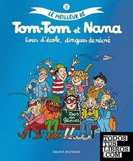 Le meilleur de Tom-Tom et Nana : fous d'école, dingues de récré !, Vol. 2