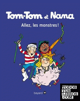 Tom-Tom et Nana. Allez, les monstres!