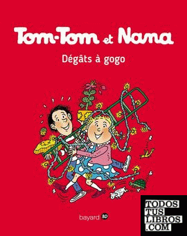 Tom-Tom et Nana. Dégâts à gogo