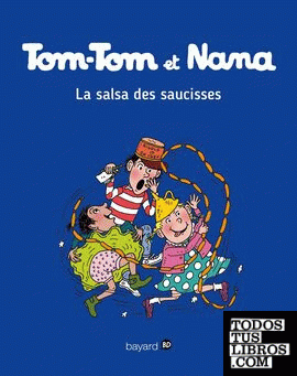 Tom-Tom et Nana. La salsa des saucisses