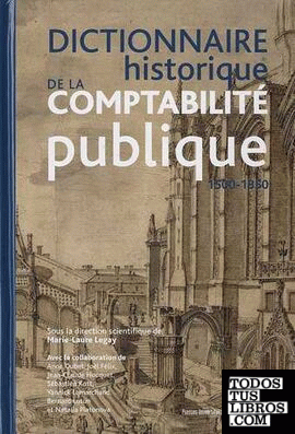 DICTIONATIRE HISTORIQUE DE LA COMPTABILITE PUBLIQUE