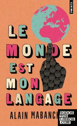 Le monde est mon langage