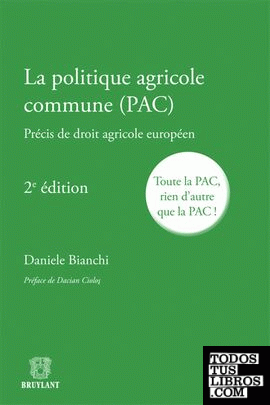 Politique agricole commune (PAC), La : Précis de droit agricole européen