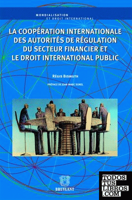 Coopération internationale des autorités de régulation du secteur financier et l