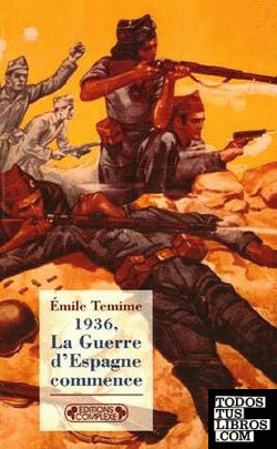 1936, La Guerre d'Espagne commence