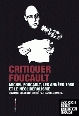 Critiquer Foucault