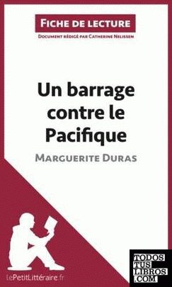 Un barrage contre le Pacifique de Marguerite Duras - Fiche de lecture
