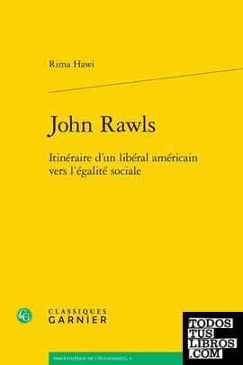 John Rawls - Itinéraire d'un libéral américain vers l'égalité sociale