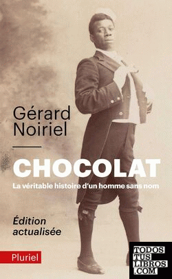 Chocolat, la veritable histoire d'un homme sans nom