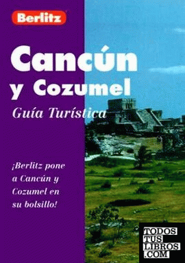 Guia Berlitz Cancun y Cozumel