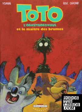 Toto L'Ornithorynque Et le Maitre Des Brumes