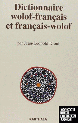 DICTIONNAIRE WOLOF-FRANCAIS-WOLOF
