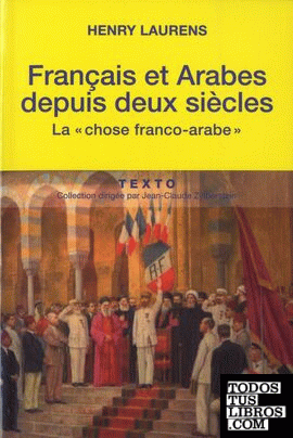 Français et Arabes depuis deux siècles