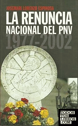 La renuncia nacional del PNV 1977-2002