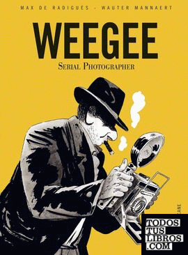 WEEGEE : SERIAL PHOTOGRAPHER