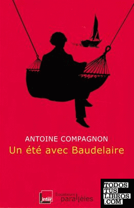 Un été avec Baudelaire
