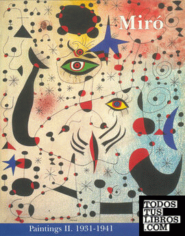 Miró. Catalogue Raisonné. Paintings Vol II: 1931-1941
