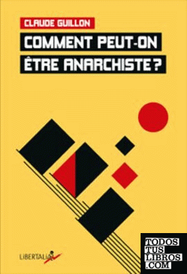 Comment peut-on être anarchiste ?