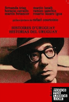 HISTOIRES D'URUGUAY - HISTORIAS DEL URUGUAY
