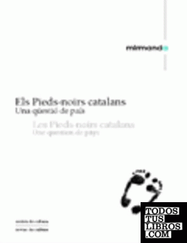 Els Pieds-noirs catalans/ Les Pied Noirs catalans