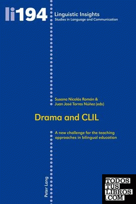 Drama and CLIL: A new challenge for the teaching approaches in bilingual educati