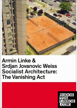 SOCIALIST ARCHITECTURE. THE VANISHING ACT