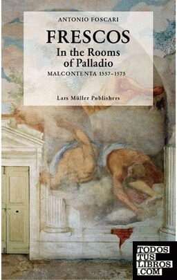 FRESCOSIN THE ROOMS OFPALLADIO MALCONTENTE 1557-1575