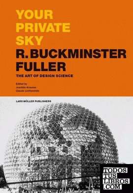YOUR PRIVATE SKY: R. BUCKMINSTER FULLER
