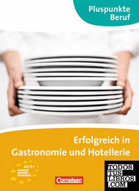Erfolgreich in Gastronomie und Hotellerie