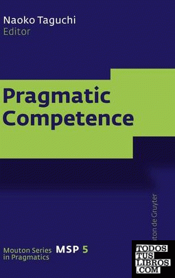 PRAGMATIC COMPETENCE (MOUTON SERIES IN PRAGMATICS [MSP])