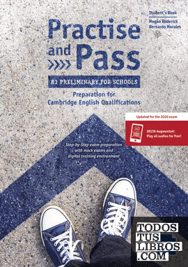 Practise and pass b1 preliminary for schools (revised 2020 exam)