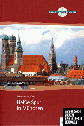 Heisse Spur in München. Serie Tatort DaF. Libro + CD