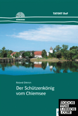 Der SchützenKönig vom Chiemsee - Libro + CD Nivel A2