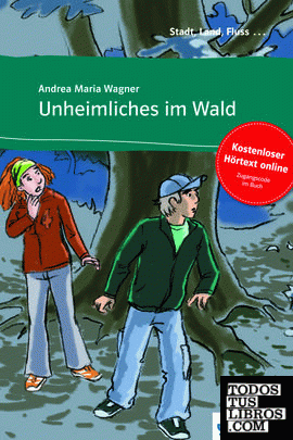 Unheimliches im Wald - Libro + audio descargable (Colección Stadt, Land, Fluss)