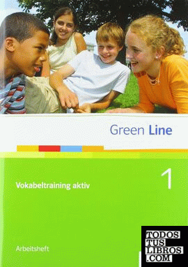GREEN LINE 1. VOKABELTRAINING AKTIV 1. ARBEITSHEFT