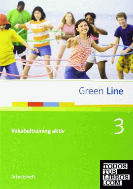 012 GREEN LINE 3. VOKABELTRAINING. ARBEITSHEFT