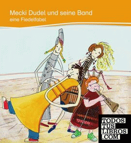 Mecki Dudel und seine Band eine Fiedelfabel (A2)