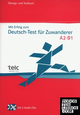 Mit Erfolg zum Deutsch-Test für Zuwanderer, mit 2 Audio-CDs