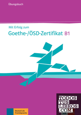 Mit erfolg zum goethe-zertifikat b1, libro de ejercicios + cd