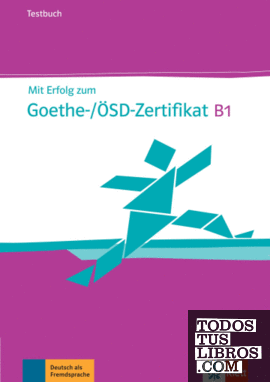 Mit erfolg zum goethe-zertifikat b1, libro de tests + cd