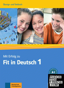 Mit erfolg zum fit in deutsch 1, libro de ejercicios + tests