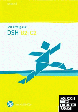Mit Erfolg zur DSH (B2-C2) Testbuch mit Audio CD