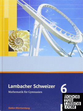 Lambacher Schweizer 6 Schülerbuch (10. Schuljahr)