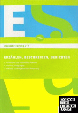 Deutsch Training 5-7. Erzählen, Beschreiben, Berichten