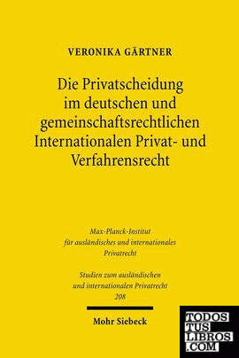 Die Privatscheidung im deutschen und gemeinschaftsrechtlichen Internationalen Pr