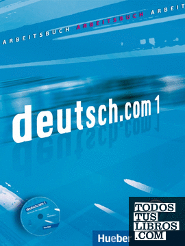 DEUTSCH.COM 1 Arbeitsb.+CD(ejerc.)