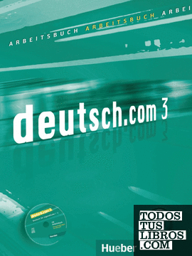 DEUTSCH.COM 3 Arbeitsb.+CD(ejerc.+CD)