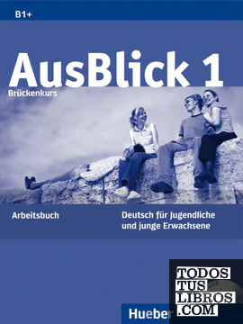 AUSBLICK 1 Arbeitsbuch (ejerc.)