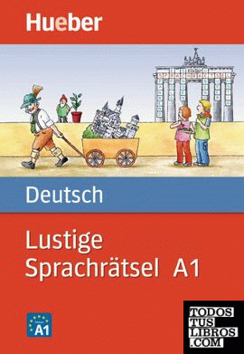 LUSTIGE SPRACHRÄTSEL DEUTSCH.A1